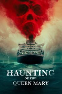 Haunting of the Queen Mary เรือผีปีศาจ (2023) พากย์ไทย