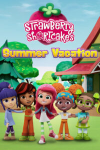 Strawberry Shortcake’s Summer Vacation วันหยุดฤดูร้อนของสตรอเบอร์รี่ ชอร์ทเค้ก (2024) พากย์ไทย