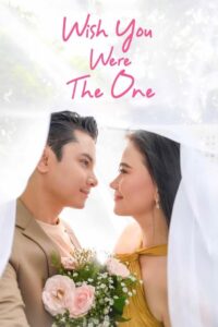 Wish You Were The One อยากให้เธอเป็นคนนั้น (2023) ซับไทย