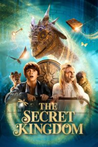 The Secret Kingdom ผจญภัยอาณาจักรมังกร (2023) พากย์ไทย