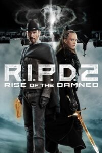 R.I.P.D. 2 Rise of the Damned อาร์.ไอ.พี.ดี. 2 ความรุ่งโรจน์ของผู้ถูกสาป (2022) ซับไทย