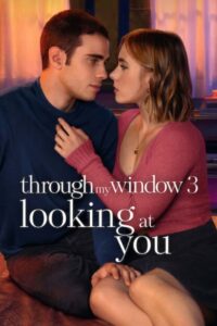 Through My Window 3 Looking at You รักผ่านหน้าต่าง ดวงตาจ้องมองเธอ (2024) พากย์ไทย