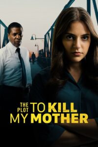 The Plot to Kill My Mother (2023) ซับไทย