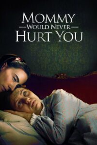 Mommy Would Never Hurt You (2019) ซับไทย