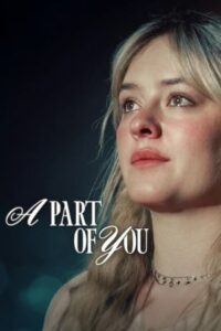 A Part of You ส่วนหนึ่งของเธอ (2024) พากย์ไทย