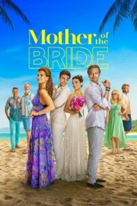 Mother of the Bride แม่เจ้าสาว (2024) พากย์ไทย