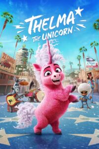 Thelma the Unicorn ยูนิคอร์นน้อยเทลม่า (2024) พากย์ไทย