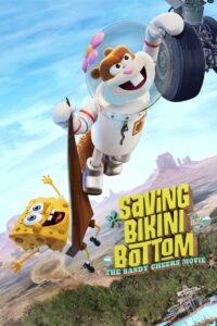 Saving Bikini Bottom The Sandy Cheeks Movie เราต้องปกป้องบิกินี่บอททอม แซนดี้ ชีคส์ออกโรง (2024)