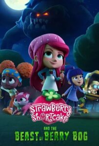 Strawberry Shortcake and the Beast of Berry Bog (2023) พากย์ไทย