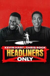 Kevin Hart & Chris Rock Headliners Only เควิน ฮาร์ทและคริส ร็อค คนดังเท่านั้น (2023) ซับไทย