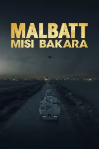 Malbatt Misi Bakara (2023) ซับไทย