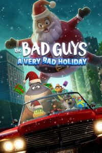 The Bad Guys A Very Bad Holiday วายร้ายพันธุ์ดี ฉลองเทศกาลป่วน (2023) พากย์ไทย