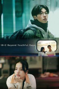 18×2 Beyond Youthful Days รักเรายังคิดถึง (2024) ซับไทย