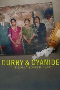 Curry & Cyanide The Jolly Joseph Case แกงกะหรี่ยาพิษ คดีจอลลี่ โจเซฟ (2023) ซับไทย