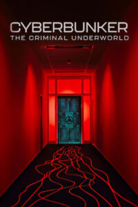 Cyberbunker The Criminal Underworld ไซเบอร์บังเกอร์ โลกอาชญากรรมใต้ดิน (2023) ซับไทย