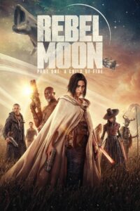 Rebel Moon Part One A Child of Fire เรเบลมูน ภาค 1 บุตรแห่งเปลวไฟ (2023) พากย์ไทย