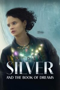 Silver and the Book of Dreams ซิลเวอร์และหนังสือแห่งความฝัน (2023) ซับไทย